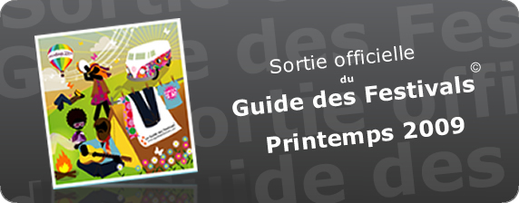 Sortie officielle : Le Guide des Festivals© Printemps 2009 !