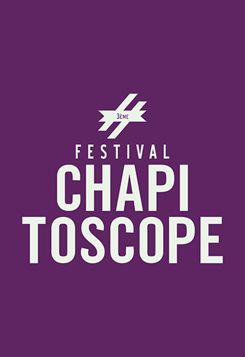Chapitoscope Festival